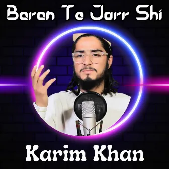 Baran Te Jorr Shi by Karim Khan