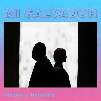 Mi Salvador by Victor y Brianna