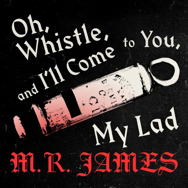 Chapter 11 - Oh Whistle and Ill Come to You