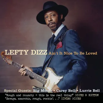 Ain't It Nice To Be Loved(plus bonus tracks) by Lefty Dizz