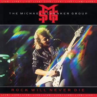 Rock Will Never Die: Live! (2009 Remaster) by Michael Schenker Group