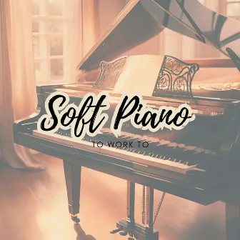 Soft Piano to Work to by Saint Nick