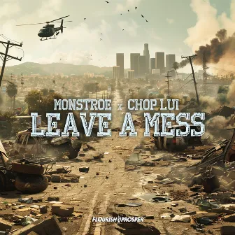 Leave A Mess by Chop Lui