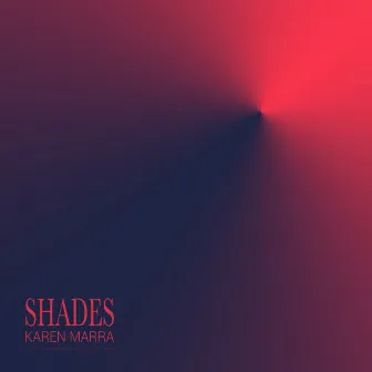 Shades by Ka Ma