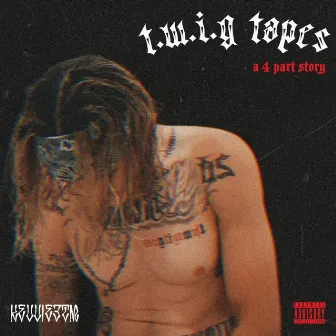 T.W.I.G. Tapes by Kevvie3tm