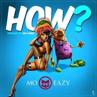 How by Mo Eazy