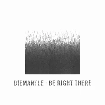 Be Right There by DJ Die