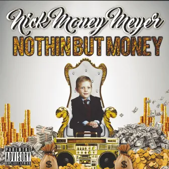 Nothin' but Money by Nick Money Meyer