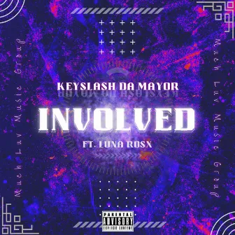 Involved by Keyslash Da Mayor