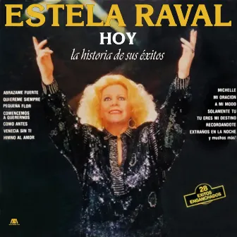 Estela Raval Hoy, La Historia de Sus Éxitos by Estela Raval