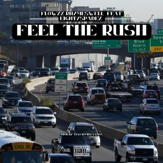 Feel The Rush by Flowzz Rhymeswell