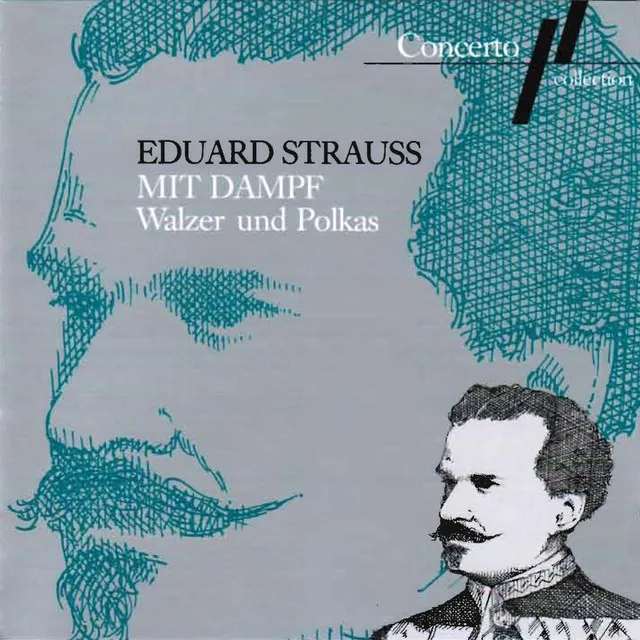 Eduard Strauss: Mit Dampf (Walzer und Polkas)