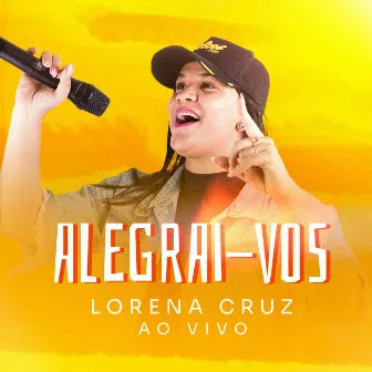 ALEGRAI-VOS (AO VIVO) by Lorena Cruz