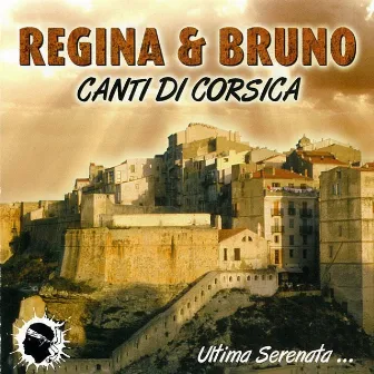 Canti di Corsica by Régina & Bruno