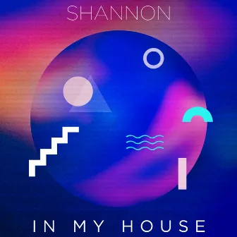 In My House by Shannon