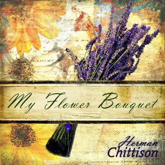 My Flower Bouquet by Herman Chittison