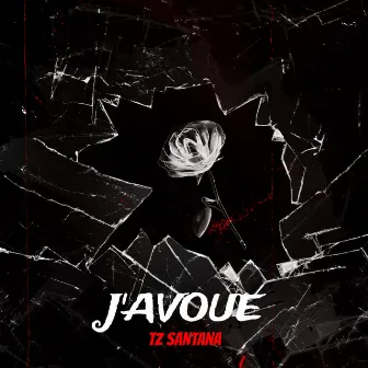 J'avoue by TZ SANTANA