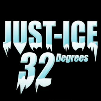 32 Degrees by Just-Ice