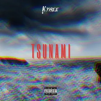 Tsunami by Kyree