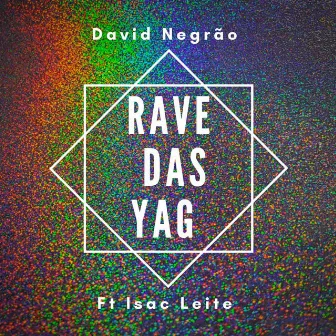 Rave das Yag by David Negrão