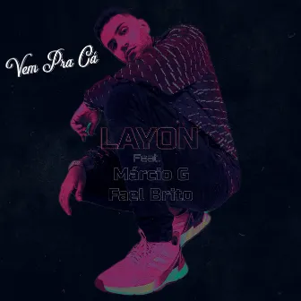 Vem pra Cá by Layon