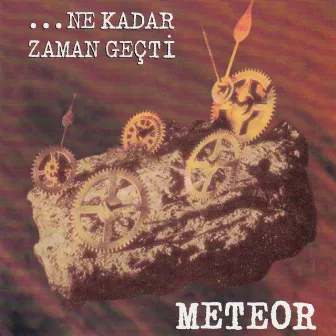 Ne Kadar Zaman Geçti by Meteor