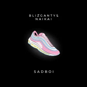 Blizgantys Naikai by SADBOI