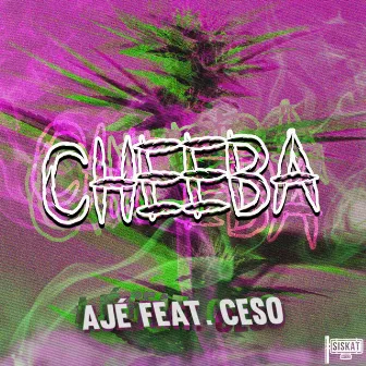 Cheeba (feat. CESO) by AJÉ