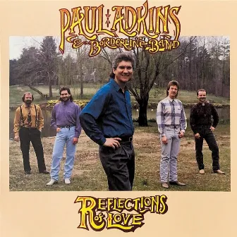 Reflections Of Love by Paul Adkins & The Borderline Band