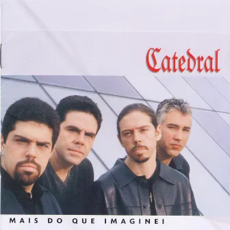 Mais do Que Imaginei by Catedral