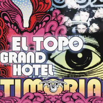 El Topo Grand Hotel by Timoria