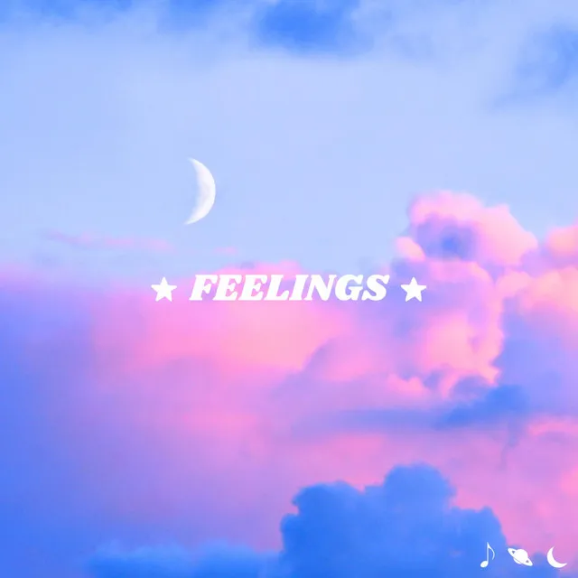 FEELINGS