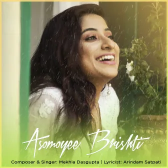 Asomoyee Brishti by Mekhla Dasgupta