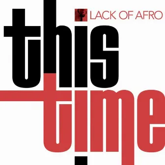 This Time by Lack Of Afro