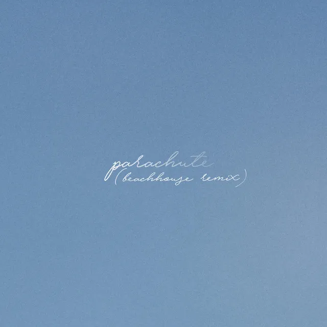 Parachute (BeachHouse Remix)