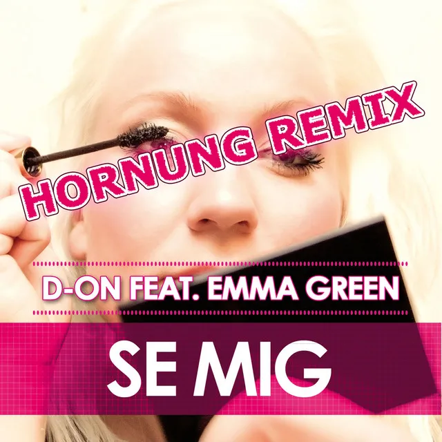 Se Mig - Hornung House Remix