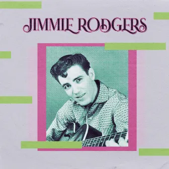 Presenting Jimmie Rodgers by Jimmie Rodgers