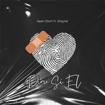 Dime Si El by Sean Dom