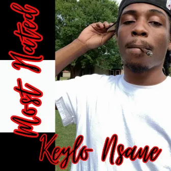 Most Hated by Keylo Nsane