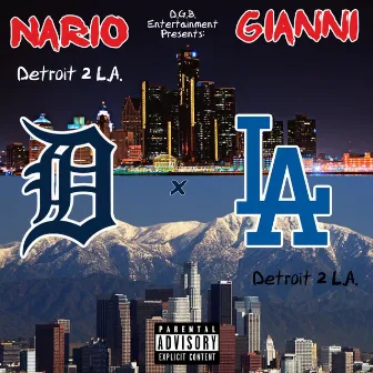 Detroit 2 L.A. by Nario Gianni