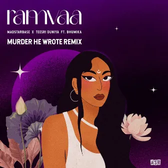 Ramvaa (Muder He Wrote Remix) by Teesri Duniya