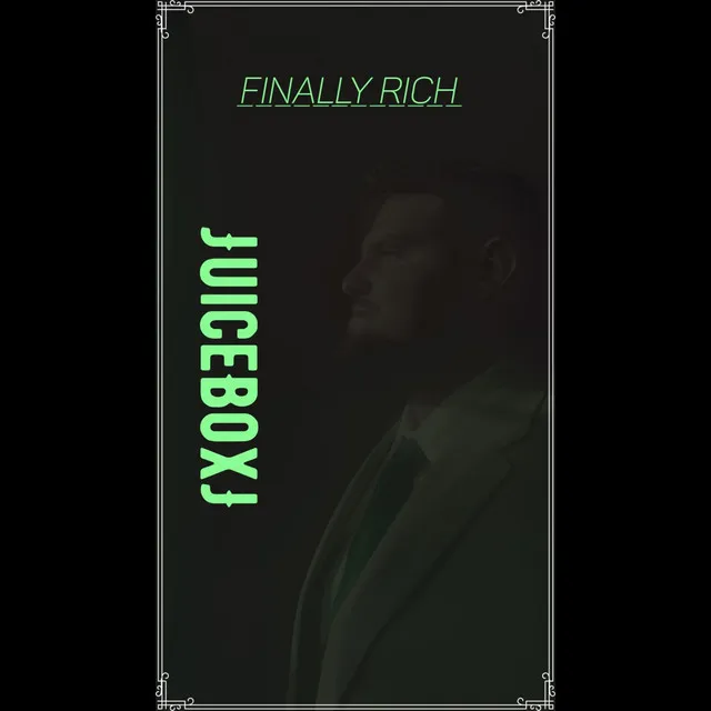 Finally Rich, Pt. 1