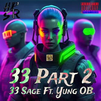 33 Part 2 by 33 Sage