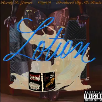 Lotion by Randy D. James