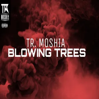 Blowing Trees by TR Moshia