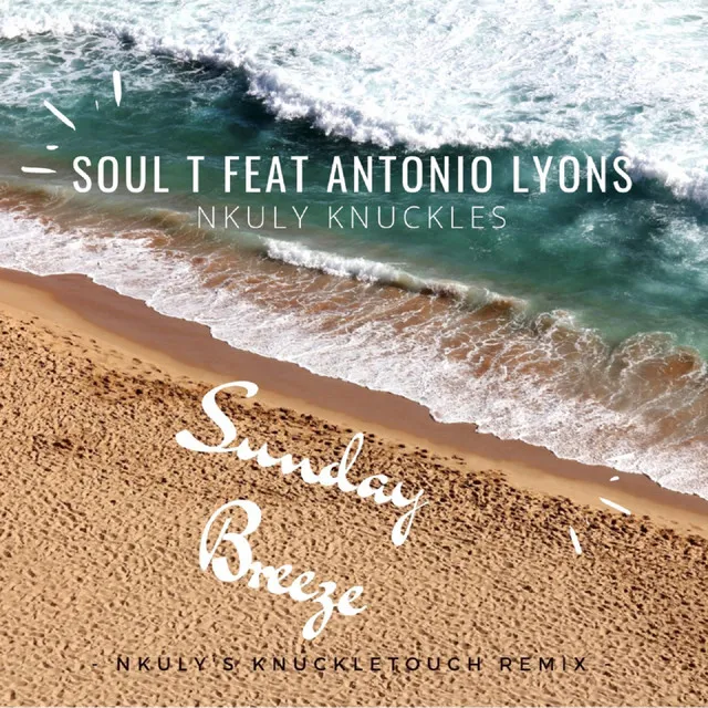 Sunday Breeze - Nkuly Knuckles Knuckletouch Remix