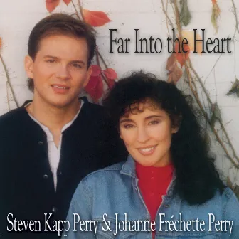 Far Into The Heart by Steven Kapp Perry