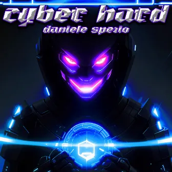 Cyber Hard EP by Daniele Spezio