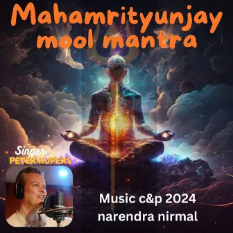 Mahamrityunjay Mool Mantra by Peter Kupers