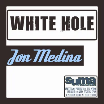 White Hole by Jon Medina